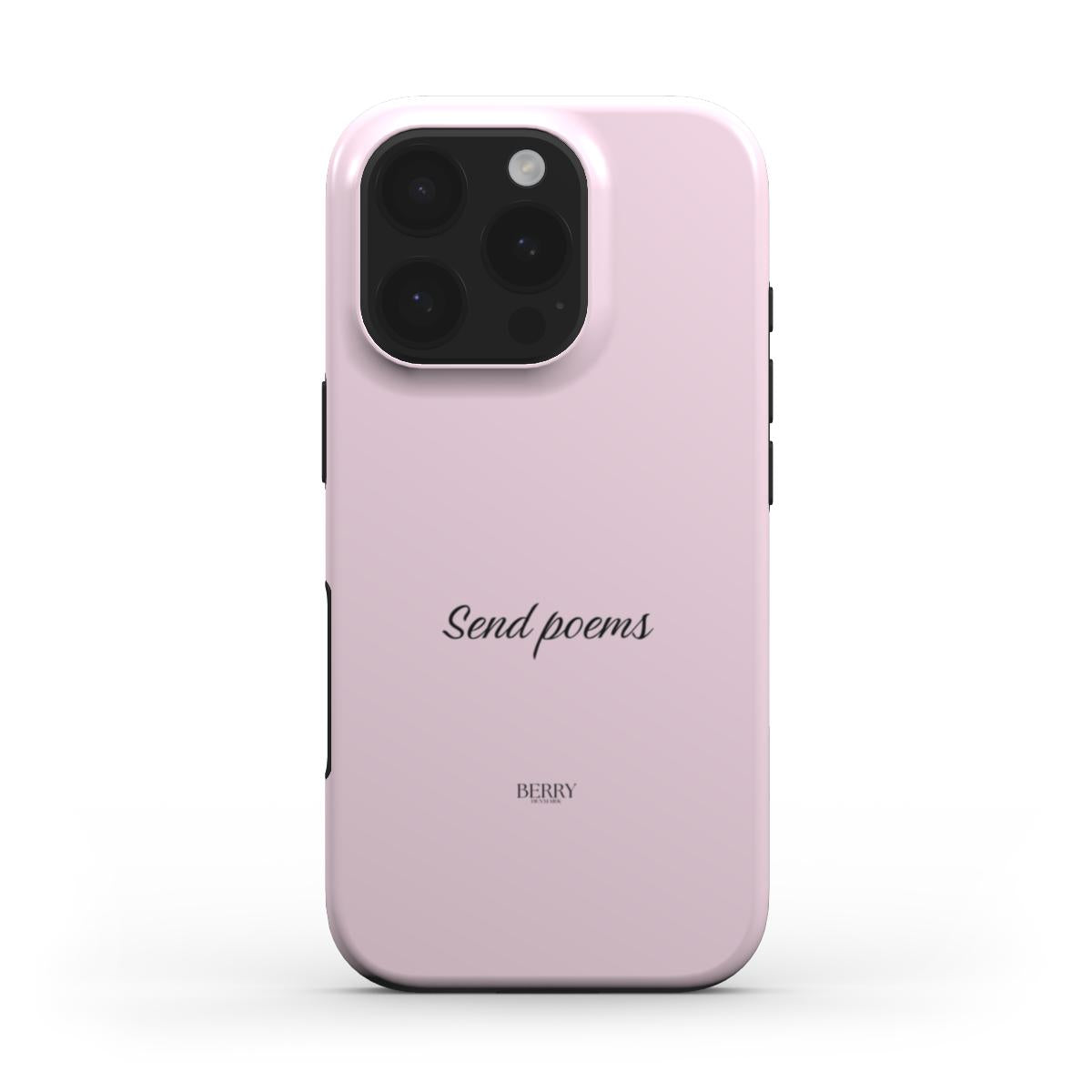 Trendy pink phone case with a minimalist design featuring "Send poems" text in elegant script, combining feminine charm and aesthetic appeal.