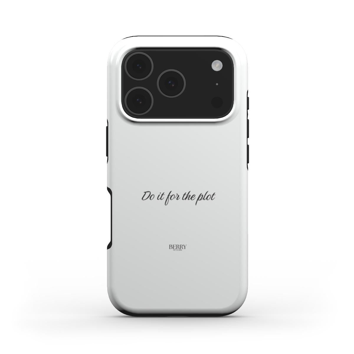 White phone case with elegant black script reading "Do it for the plot," featuring a clean, feminine, and trendy design for a stylish phone accessory.